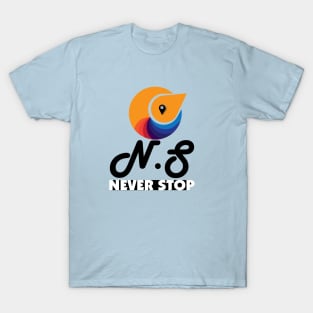 never stop T-Shirt